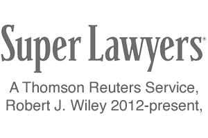 Super Lawyers / A Thomson Reuters Service Robert J. Wiley 2012-present - Badge